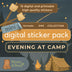 Evening at Camp Digital Stickers: Cozy Camping for GoodNotes, Notability, CollaNote (PNG + Stickerbook)